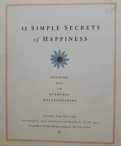 12 Simple Secrets of Happiness