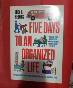 Five Days To An Organized Life