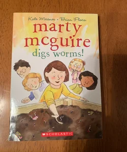Marty McGuire Digs Worms!