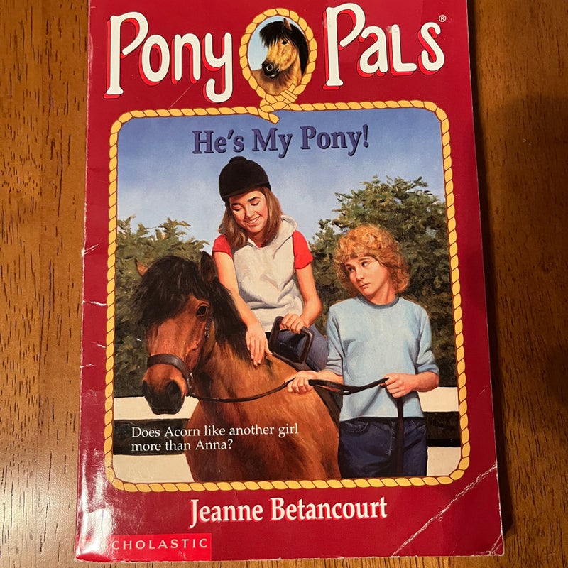 He's My Pony! (Pony Pals)