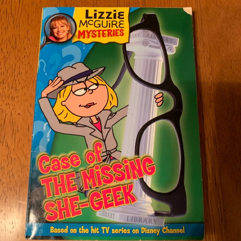 Lizzie McGuire Mysteries: Case of the Missing SHE-GEEK