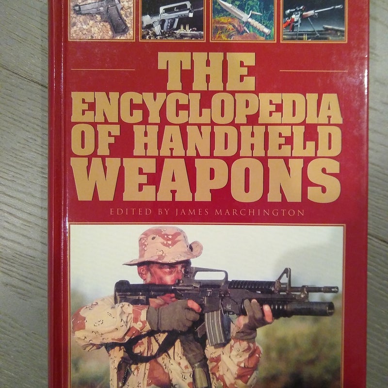 The Encyclopedia of Handheld Weapons