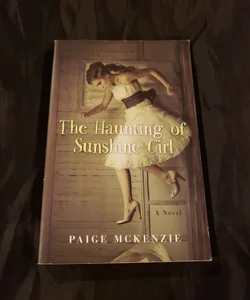 The Haunting of Sunshine Girl