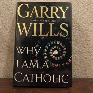 Why I Am a Catholic