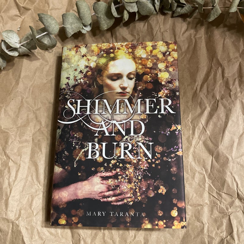 Shimmer and Burn (First Edition)
