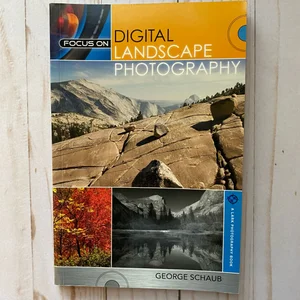 Focus on Digital Landscape Photography