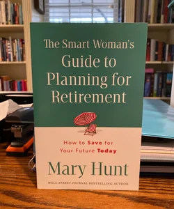 The Smart Woman's Guide to Planning for Retirement