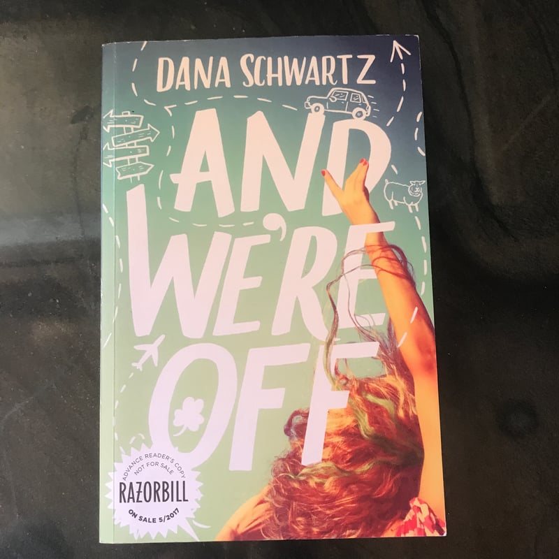 And We’re Off - Advanced Readers Copy by Dana Schwartz, Paperback ...