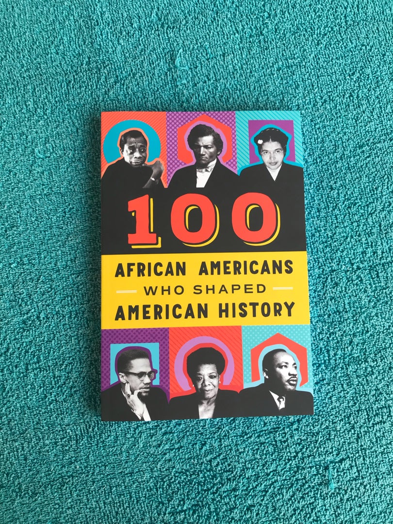 100 African-Americans Who Shaped American History