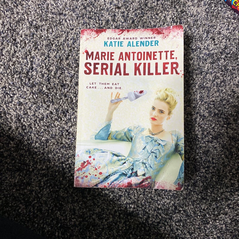 Marie Antoinette, Serial Killer