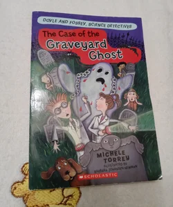 The Case of the Graveyard Ghost