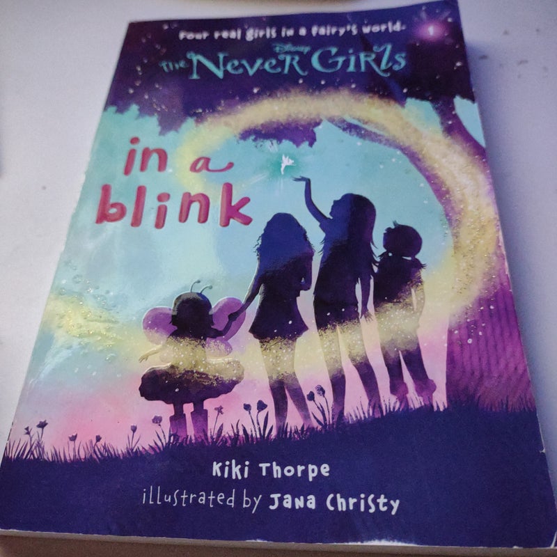 Never Girls #1: in a Blink (Disney: the Never Girls)