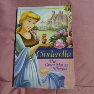 Disney Princess Cinderella: the Great Mouse Mistake