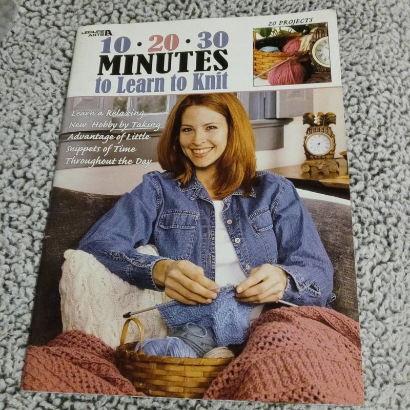 10*20*30 Minutes to learn to knit