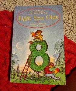 A Treasury of Stories for Eight Year Olds