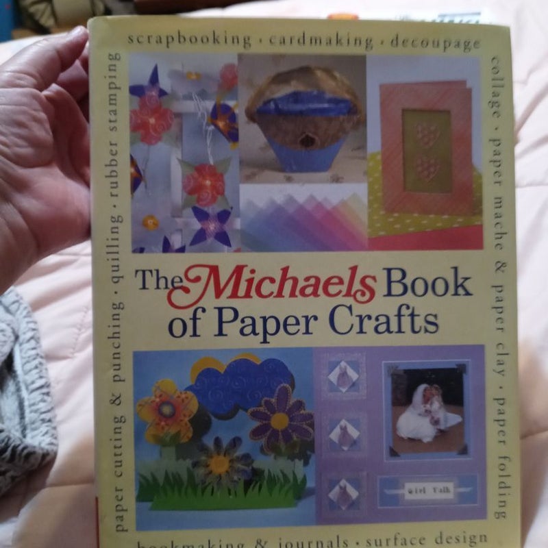 The Michaels Book of Paper Crafts