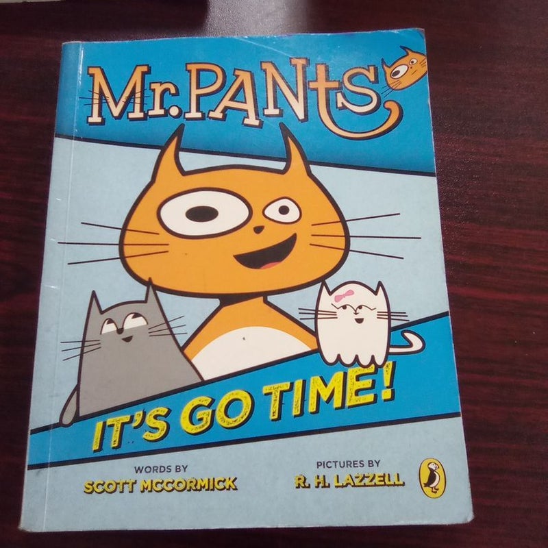 Mr. Pants: It's Go Time!