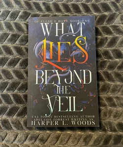What Lies Beyond the Veil (Of Flesh & Bone, #1) by Harper L. Woods