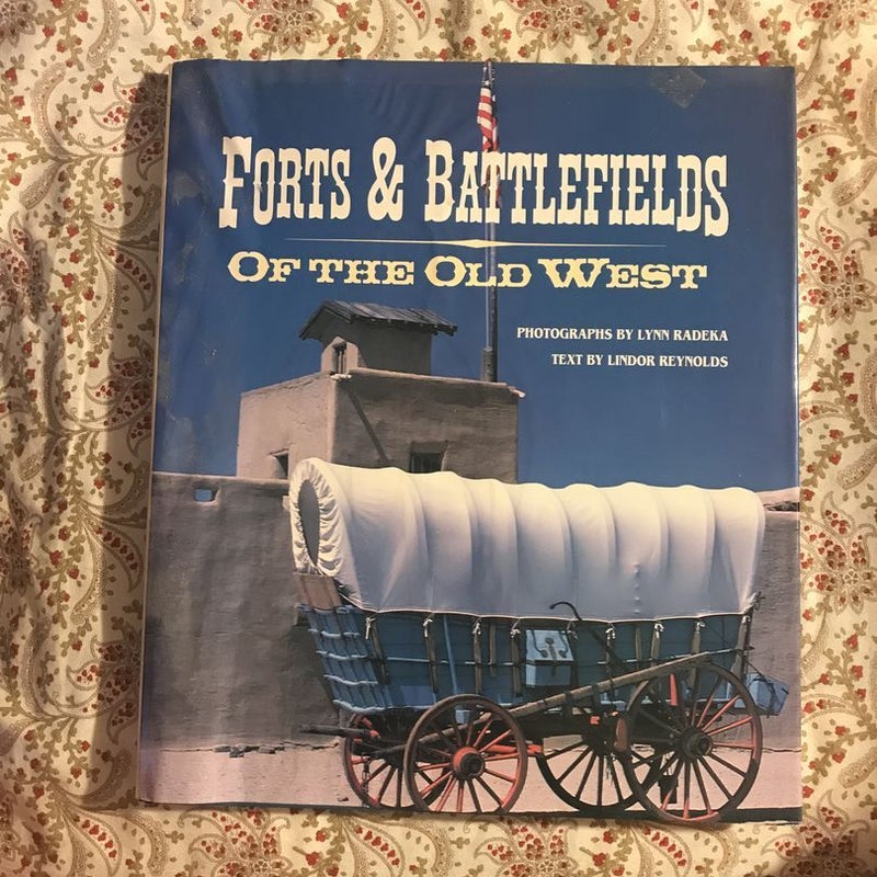 Forts and Battlefields of the Old West