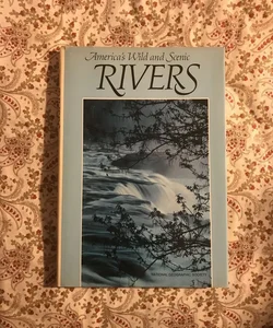 America’s Wild and Scenic Rivers