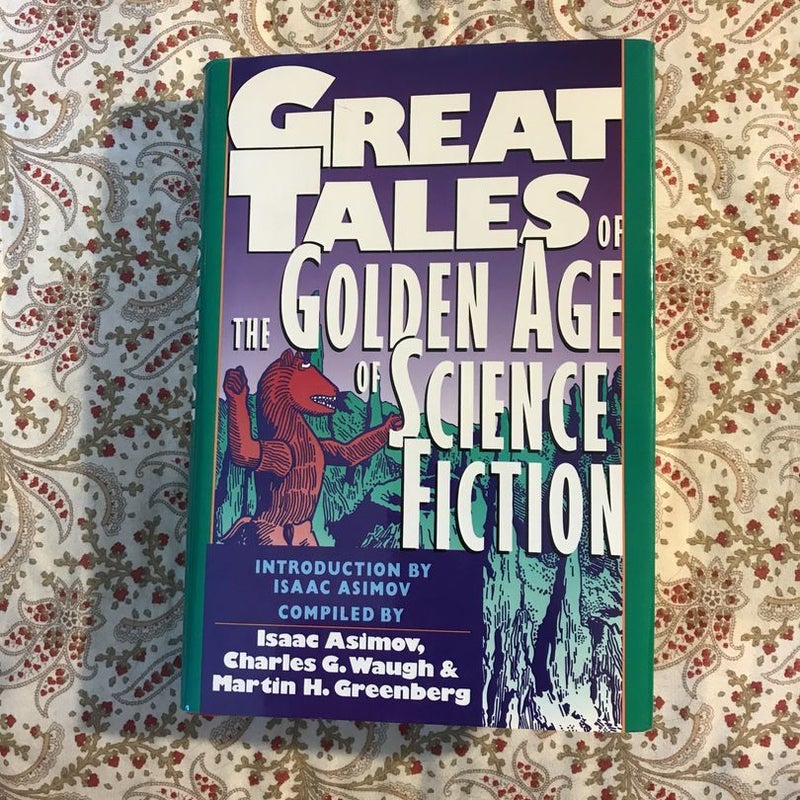 Great Tales of the Golden Age of Science Fiction