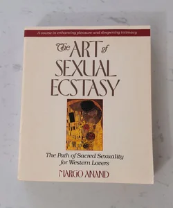 The Art of Sexual Ecstasy 