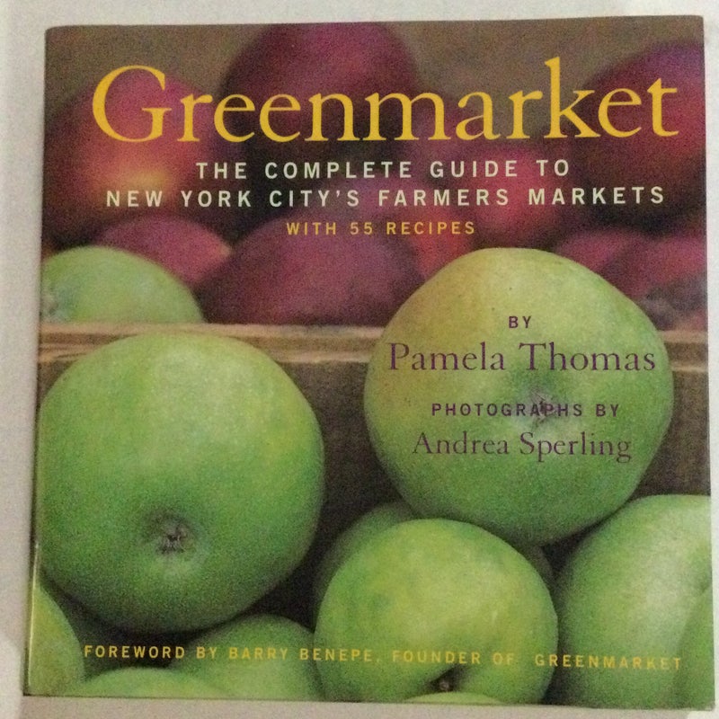 Greenmarket: Complete Guide to New York City's Farmer's Markets 