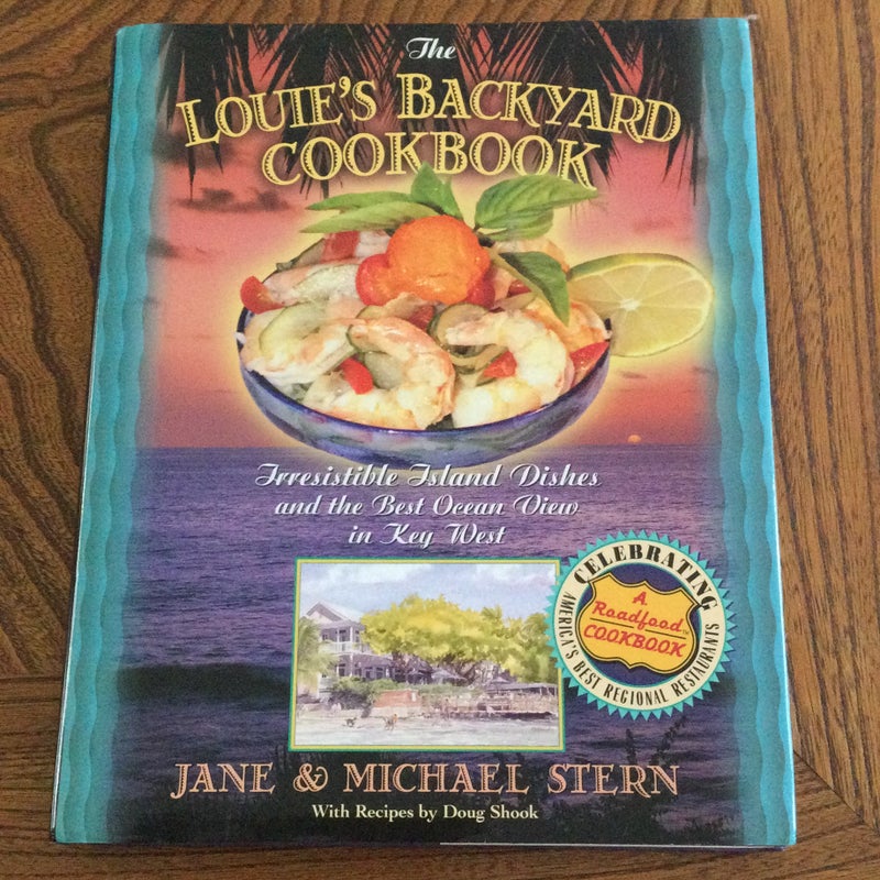 Louie's Backyard Cookbook