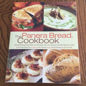 The Panera Bread Cookbook