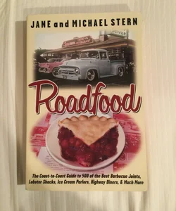 Roadfood - Coast to Coast Guide to 500 of the Best 
