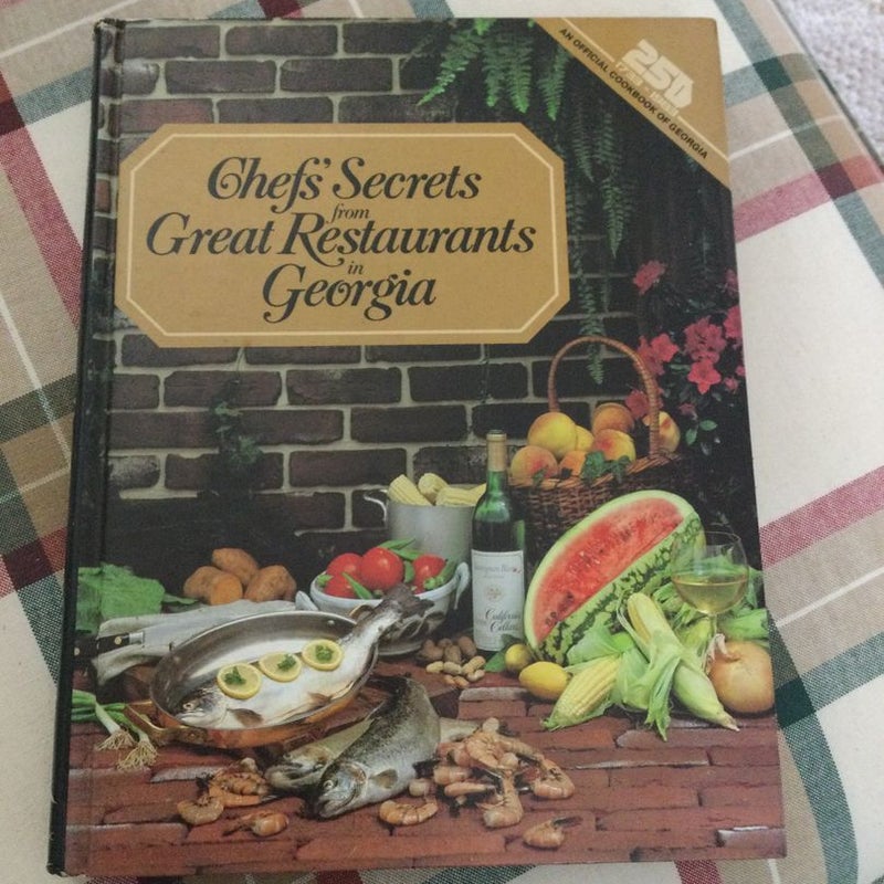 Chefs' Secrets Recipes from Great Restaurants in Georgia