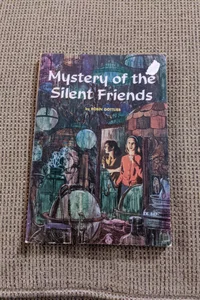 Mystery of the Silent Friends 