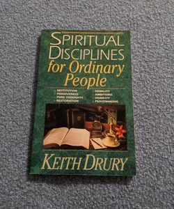 Spiritual Disciplines for Ordinary People 