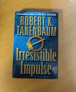 Irresistible Impulse