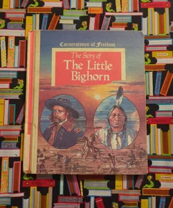The Story of Little Bighorn