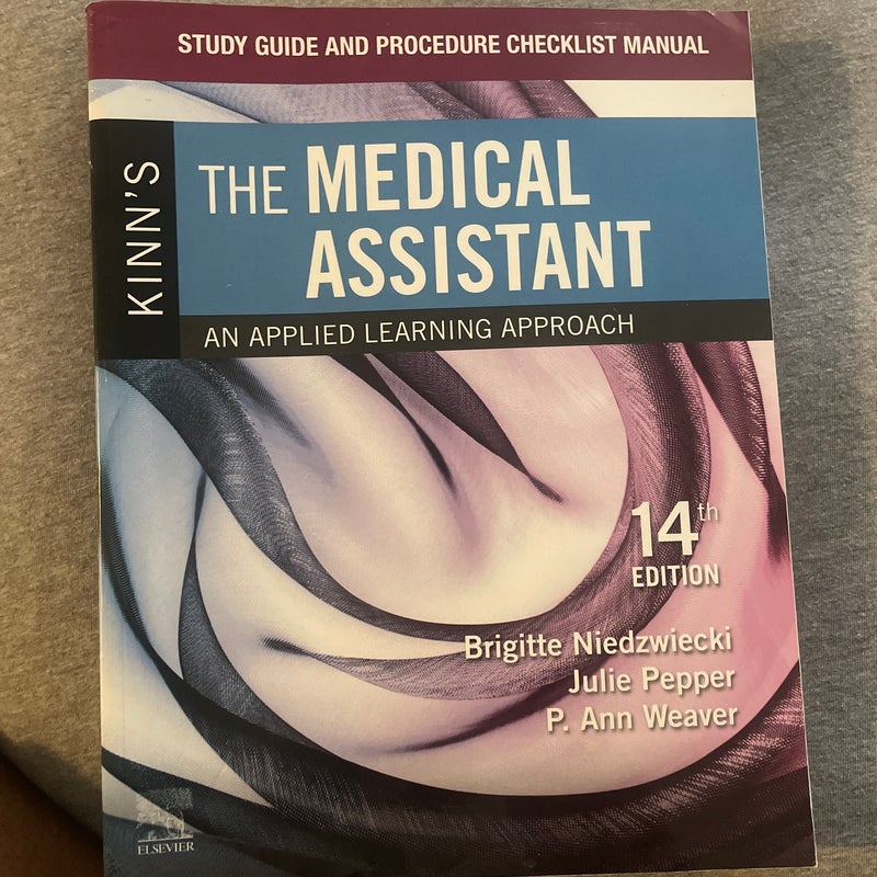 Study Guide and Procedure Checklist Manual for Kinn's the Medical Assistant