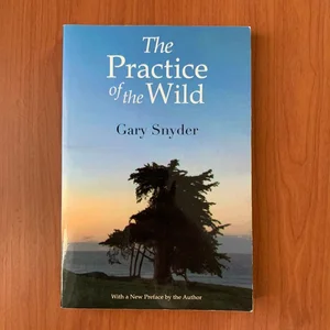 The Practice of the Wild