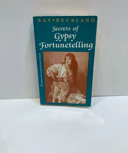 Secrets of Gypsy Fortunetelling