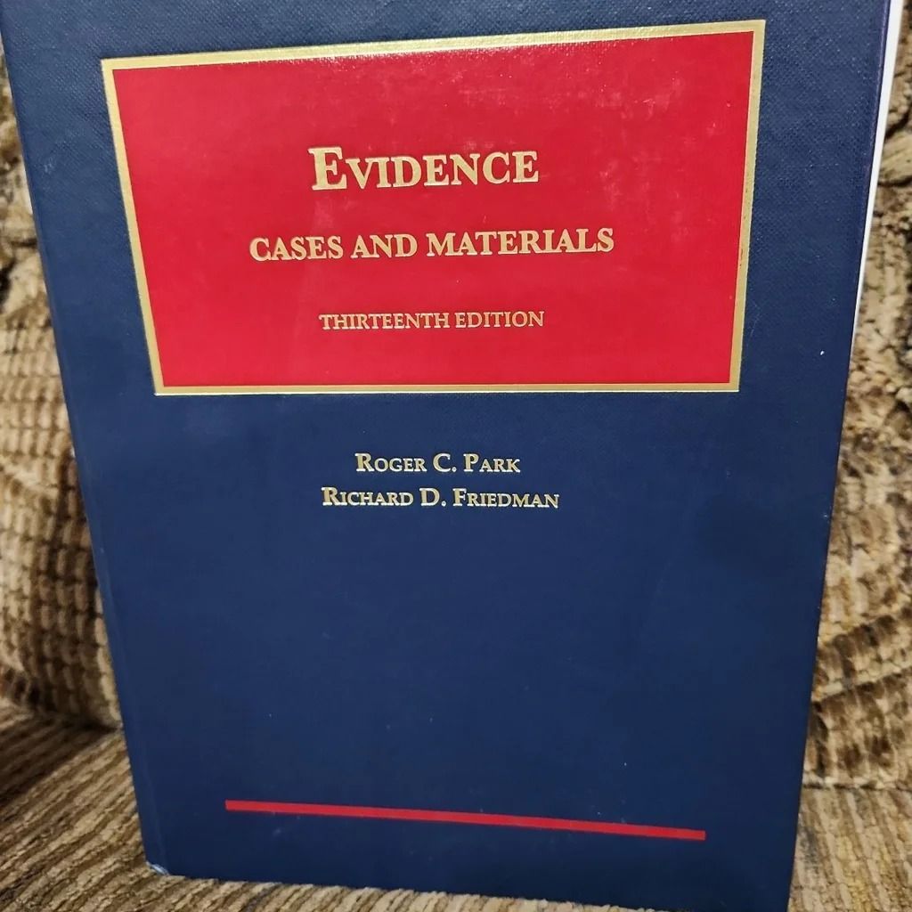 Park and Friedman's Evidence, Cases and Materials, 13th
