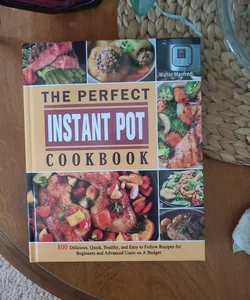 Instant Pot The Perfect Cookbook