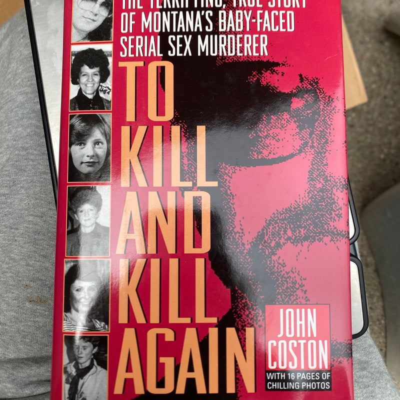 To kill and kill again