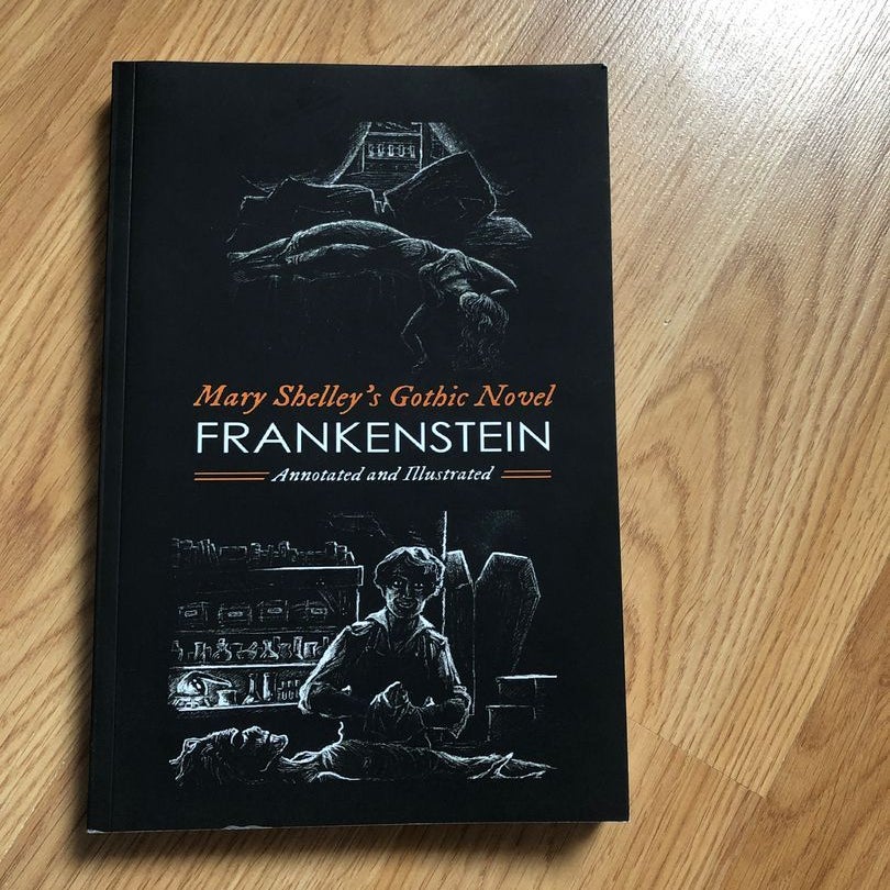 Mary Shelley's Frankenstein, Annotated and Illustrated by Mary Shelley