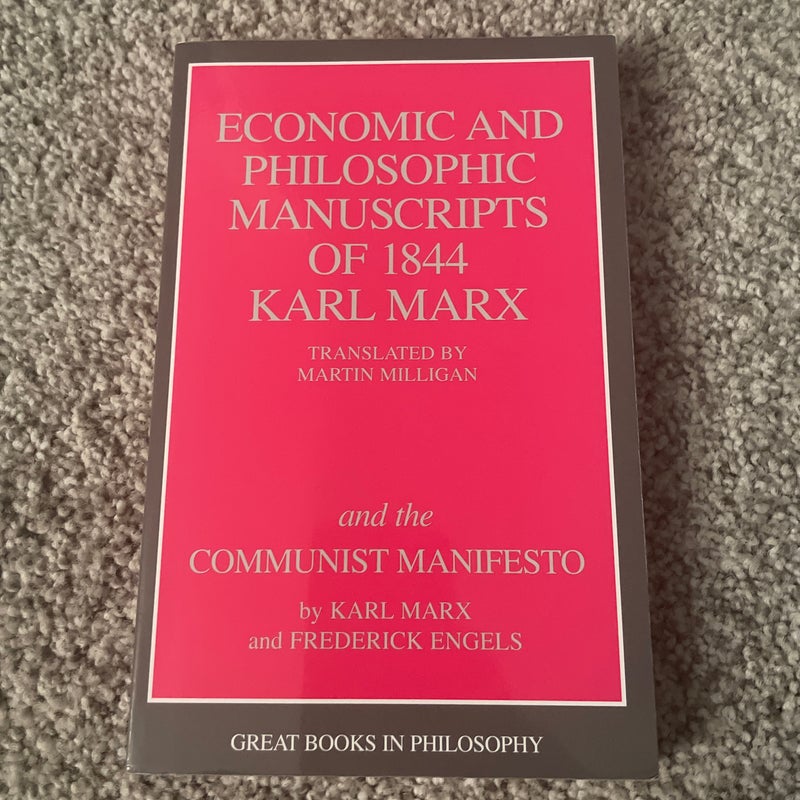 The Economic and Philosophic Manuscripts of 1844 and the Communist Manifesto