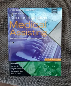 Study Guide for Delmar's Comprehensive Medical Assisting, 5th
