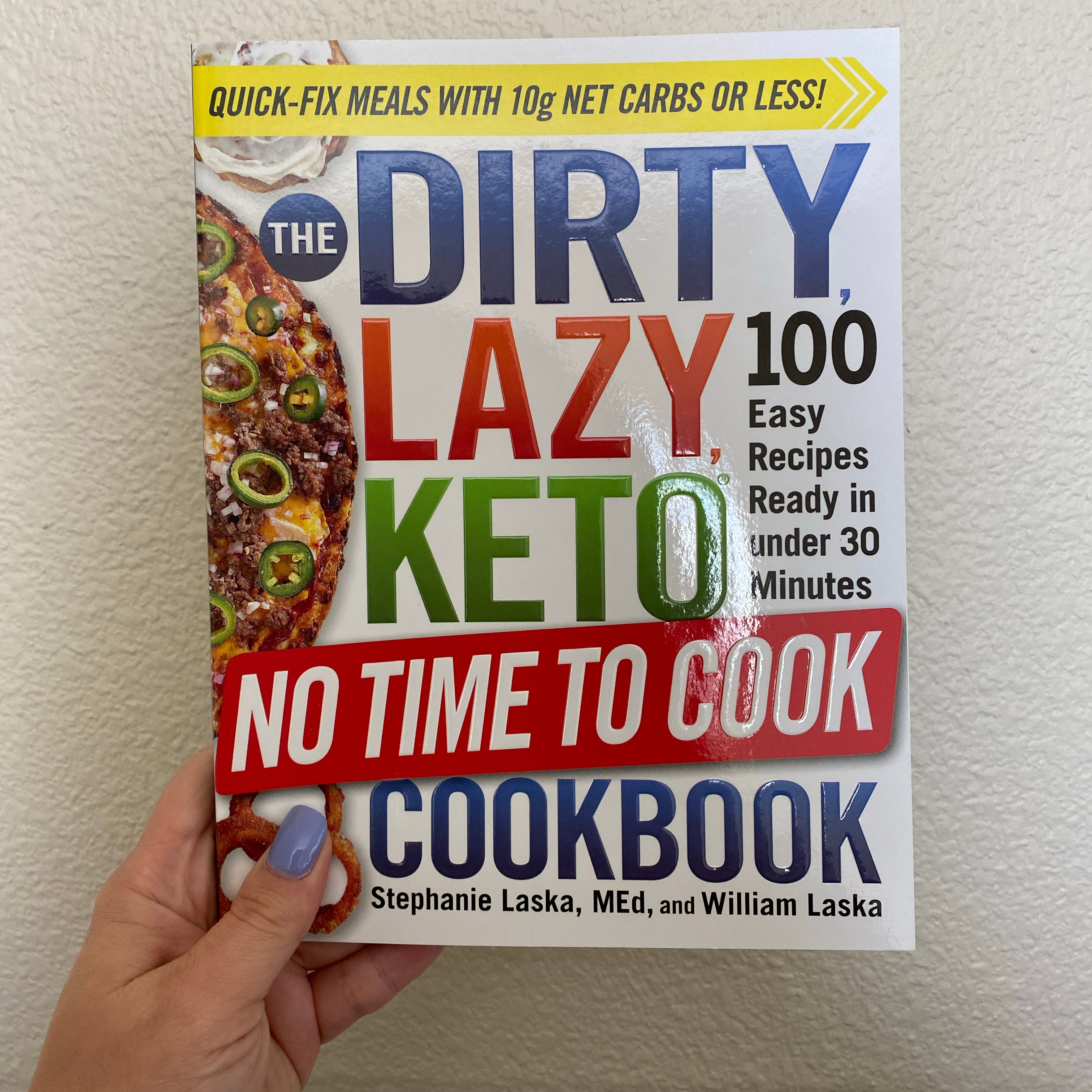 The DIRTY, LAZY, KETO No Time to Cook Cookbook