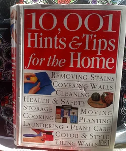 10,001 Hints and Tips for the Home