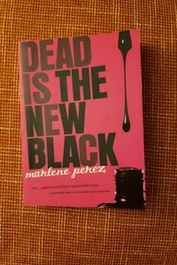 Dead Is the New Black