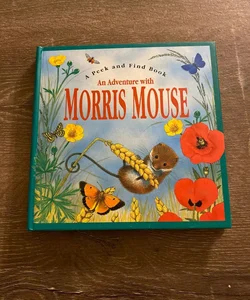 An Adventure with Morris Mouse