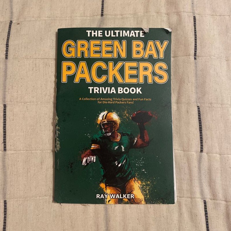 The Ultimate Green Bay Packers Trivia Book