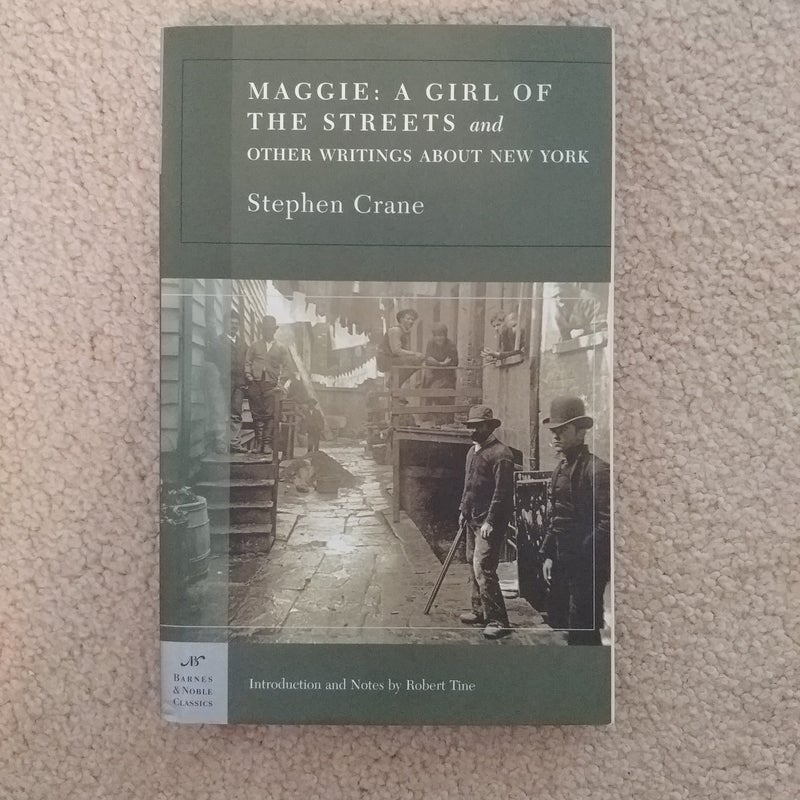 Maggie - A Girl of the Streets and Other New York Writings